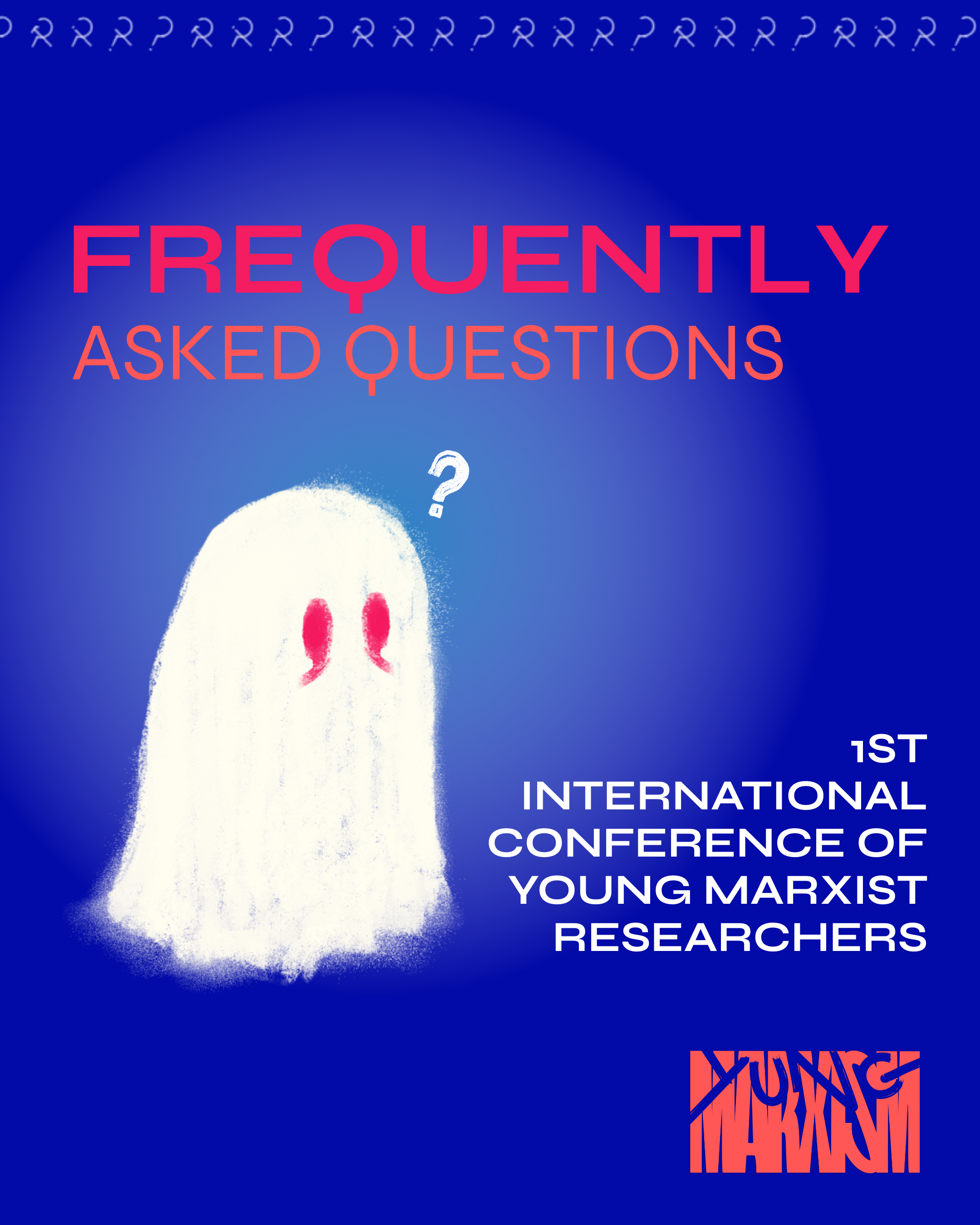 Frequently Asked Questions: 1st International Conference of Young Marxist Researchers