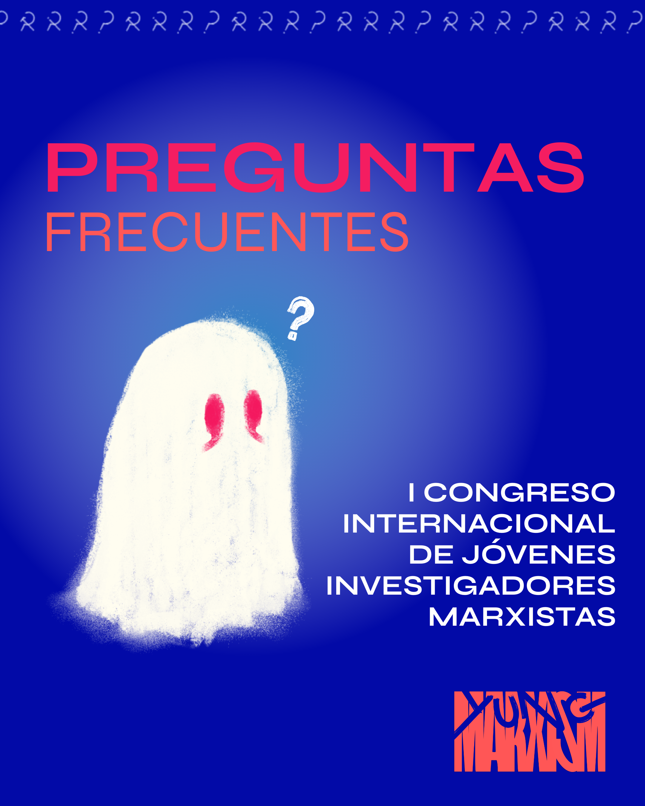 PREGUNTAS FRECUENTES: I CONGRESO INTERNACIONAL DE JÓVENES INVESTIGADORES MARXISTAS
